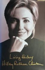 Hillary Rodham Clinton: Living History Hillary Rodham Clinton: Living History