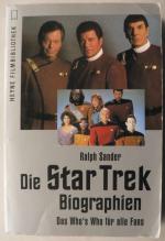 Die Star Trek- Biographien. Das Who's Who für alle Fans.