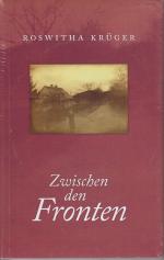 Roswitha Krüger: Zwischen den Fronten - 