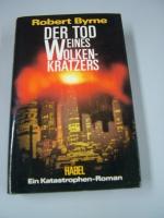 Der Tod eines Wolkenkratzers : ein Katastrophen-Roman. [Dt. Übers. von Jürgen Langowski]