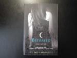 Betrayed - House of Night Novels