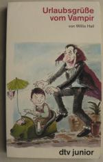 Willis Hall: Urlaubsgrüße vom Vampir. (A Willis Hall: Urlaubsgrüße vom Vampir. (A