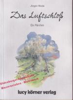 Jürgen Bieda: Das Luftschloss:  Ein Märc
