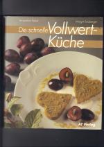 Die schnelle Vollwert-Küche