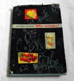 Wir mixen - DDR Rezeptbuch - Anleitung zur Herstellung von alkoholhaltigen und alkoholfreien Mischgetränken mit 64 Bildern, über 500 beliebten Rezepten (1960)