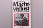 Helmut Herles: MACHTVERLUST ODER DAS END