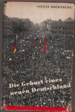 die Geburt eines neuen Deutschland 1945 - 1949 : Die antifaschistisch-demokratische Umwälzung und die Entstehung der DDR