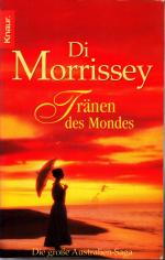 Di Morrissey: Tränen des Mondes - Die gr