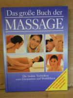 "Das grosse Buch der Massage" Die besten Rechniken zum Entspannen und Wohlfühlen