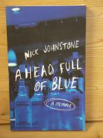 Nick Johnstone: "A Head Full of Blue" a Nick Johnstone: "A Head Full of Blue" a
