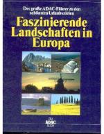 Faszinierende Landschaften in Europa - Der große ADAC-Führer zu den schönsten Urlaubszielen (ADAC)