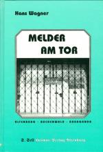 Melder am Tor. Altenburg - Buchenwald - Karaganda.