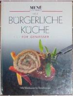 Bürgerliche Küche für Genießer (Mit Weinbrevier für Feinschmecker)