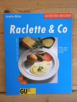 Annette Wolter: "Raclette & Co" Annette Wolter: "Raclette & Co"