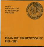 Stockach - 100 Jahre Zimmerergilde 1881- 1981