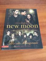 Bella und Edward: Die Twilight Saga: New Moon - Biss zur Mittagsstunde - Das offizielle Buch zum Film