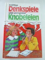 Knifflige Denkspiele und verzwickte Knobeleien. Hardcover