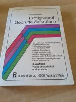 Erfolgsberuf Geprüfte Sekretärin : e. Lehr- u. Übungsbuch abgestimmt auf d. Prüfungsverordnung vom 17. Januar 1975  - 3. Auflage