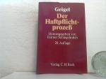 Der Haftpflichtprozess. - Mit Einschluss des materiellen Haftpflichtrechts. Geigel