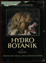 Hydrobotanik. Die physiologischen Grundlagen der Pflanzenverbreitung im Wasser. I. Energiehaushalt. Mit 291 Abbildungen im Text und 8 Farbtafeln [= Hochschulbücher für Biologie; Band 3]