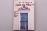 Winfried Löschburg: UNTER DEN LINDEN. Ge