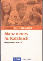 Manz neues Aufsatzbuch 11.-13. Schuljahr