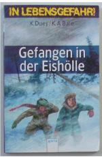 In Lebensgefahr! Gefangen in der Eishölle