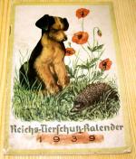 Reichs - Tierschutz - Kalender 1939 Ausgabe A für die Unter- und Mittelstufe