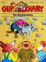 Chip & Charly, Band 3. Die Bruchlandung