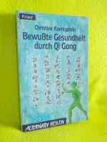 Bewusste Gesundheit durch Qi Gong