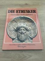 Die Etrusker. Geschichte, Glaube und Kultur