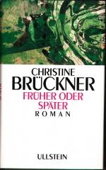Christine Brückner: Früher oder später. Christine Brückner: Früher oder später.