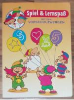 Spiel und Lernspaß mit den Vorschulzwergen (für Kinder ab 4 Jahren, Vorschule)