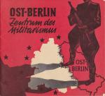 OST-BERLIN - Zentrum des Militarimus