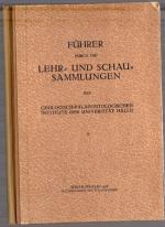 Führer durch die Lehr- und Schausammlungen des Geologisch-Palaeontologischen Instituts der Universität Halle.