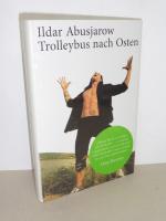 Ildar Abusjarow: Trolleybus nach Osten