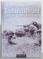 Panzer-Grenadier-Division Großdeutschland und ihre Schwesterverbände: Panzer-Korps Großdeutschland, Panzer-Grenadier-Divisionen Brandenburg, Führer-Begleit-Division, Führer-Grenadier-Division Kurmark, eine Dokumentation in Texten, Bildern und Kt.