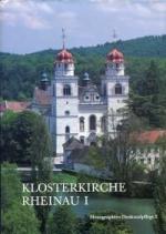 Die Klosterkirche Rheinau I:, Der Bau und seine Restaurierung.