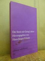 Der Streit mit Georg Lukács - Beiträge von Lothar Baier, Kurt Batt, Albrecht Betz, Gerhard R. Kaiser, Burkhardt Lindner, Hans-Jürgen Schmitt und Peter V. Zima