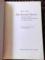 Des Kaisers Frauen. Eine Reise mit Karl V. von Flandern durch Deutschland bis in die Estremadura.