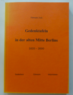 Gedenktafeln in der alten Mitte Berlins - 1620-2000