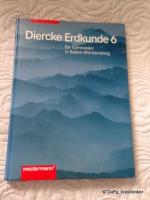 Diercke Erdkunde für Gymnasien in Baden- Württemberg. 6. Schuljahr