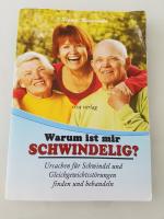 Warum ist mir schwindelig? - Ursachen für Schwindel und Gleichgewichtsstörungen finden und behandeln