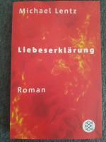 Michael Lentz: Liebeserklärung