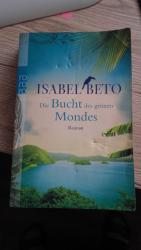 Isabel Beto: Die Bucht des grünen Mondes Isabel Beto: Die Bucht des grünen Mondes