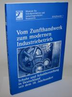 Vom Zunfthandwerk zum modernen Industriebetrieb : Schuhe und Schuhherstellung in Deutschland seit dem 18. Jahrhundert