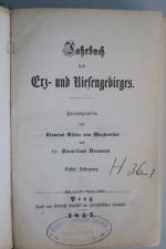 Jahrbuch des Erz- und Riesengebirges. Hrsg. von Clemens Ritter von Weyrother und Stanislaus Neumann. Jg. 1. Prag, Rohlicek, 1857. * Mit gestoch. Titel und gestoch. Frontisp. * 1 Bl., VIII, 613 S. Illustr. OPp.