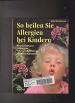 So heilen Sie Allergien bei Kindern