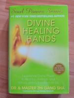 Dr. and Master Zhi Gang Sha: Divine Hea Dr. and Master Zhi Gang Sha: Divine Hea