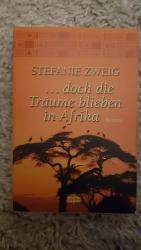 Stefanie Zweig: doch die Träume blieben 